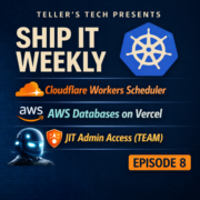 Cloudflare’s Workers Scheduler, AWS DBs on Vercel, and JIT Admin Access — Ship It Weekly episode cover art