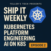 Kubernetes Shake-ups, Platform Reality, and AI-Native SRE — Ship It Weekly episode cover art