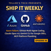 Azure VM Control Plane Outage, GitHub Agent HQ (Claude + Codex), Claude Opus 4.6, Gemini CLI, MCP — Ship It Weekly episode cover art