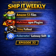 Amazon S3 Files, Malicious npm Plugins, Trivy Fallout, and Kubernetes’ Gateway Shift — Ship It Weekly episode cover art