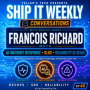 Ship It Conversations: Meta’s Francois Richard on AI Incident Response, SLOs, and Reliability at Scale — Ship It Weekly episode cover art